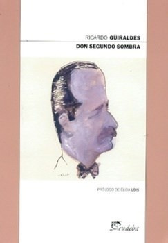 Don Segundo Sombra - Güiraldes, Ricardo (papel)