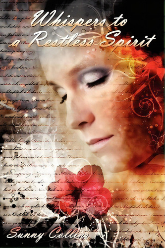 Whispers To A Restless Spirit, De Sunny Collins. Editorial Authorhouse, Tapa Blanda En Inglés
