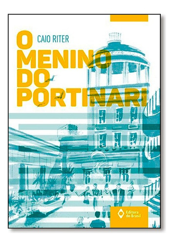 Menino do Portinari, O, de Caio Riter. Editorial EDITORA DO BRASIL - PARADIDÁTICO, tapa mole en português