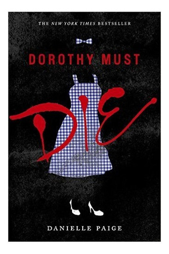 Dorothy Must Die  **new Edition** Kel Ediciones