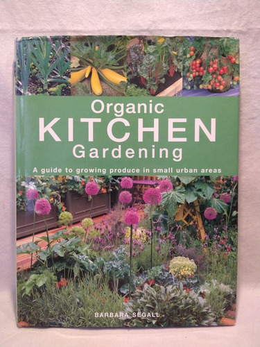 Organic Kitchen Gardening Barbara Segall New Holland B 