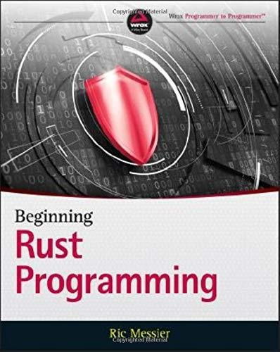 Beginning Rust Programming: Beginning Rust Programming, De Ric Messier. Editorial Wiley, Tapa Blanda, Edición 2021 En Inglés, 2021