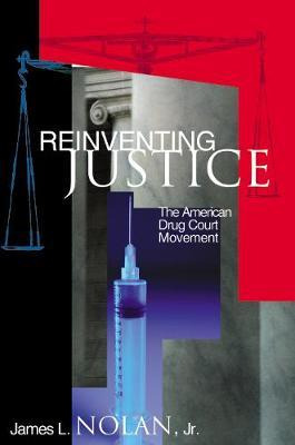 Libro Reinventing Justice - James L. Nolan