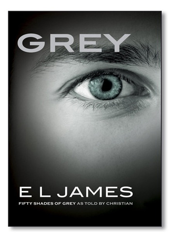 Grey - Fifty Shades Of Grey As Told By Christian