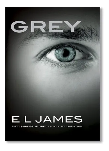 comprar Grey - Fifty Shades Of Grey As Told By Christian