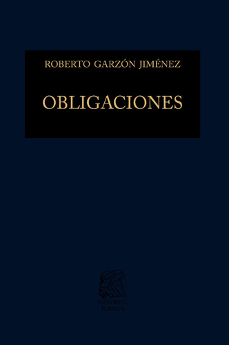 Obligaciones, De Garzón Jiménez, Roberto. Editorial Porrúa, Tapa Dura, Edición 1a En Español, 2023