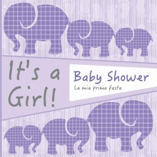 Libro: It S A Girl!: Baby Shower I Libro Degli Ospiti Per Il