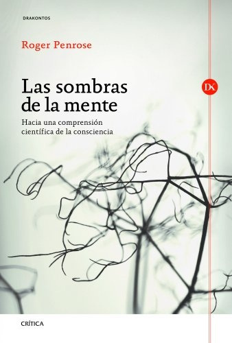 Sombras De La Mente, Las, de Roger Penrose. Editorial Crítica, tapa blanda, edición 1 en español