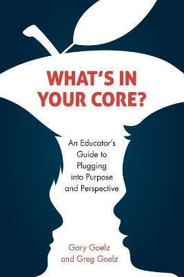 Libro What's In Your Core? : An Educator's Guide To Plugg...