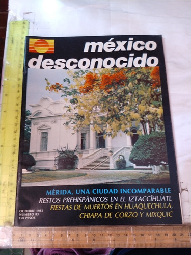 Revista México Desconocido N 83 Octubre 1983 Ed Novaro