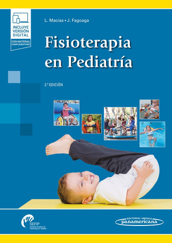 Fisioterapia en Pediatría Libro DUO, de María Lourdes Macias Merlo / Joaquín Fagoaga Mata., vol. 1.0. Editorial Médica Panamericana, tapa blanda, edición 2.0 en español, 2018