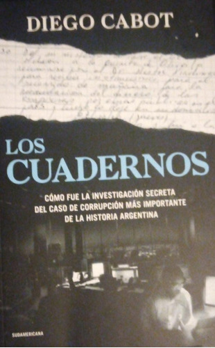 Los Cuadernos La Investiación Secreta Diego Cabot
