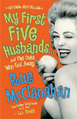 My First Five Husbands, De Rue Mcclanahan. Editorial Broadway Books Division Bantam Doubleday Dell Publishing Group Inc, Tapa Blanda En Inglés