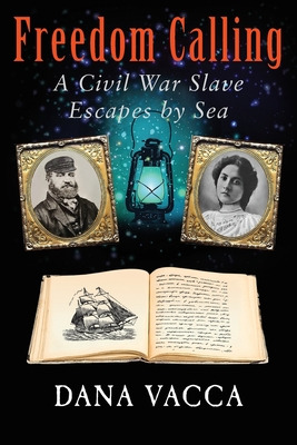 Libro Freedom Calling: A Civil War Slave Escapes By Sea -...