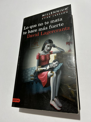 Libro Lo Que No Te Mata Te Hace Más Fuerte - Lagercrantz