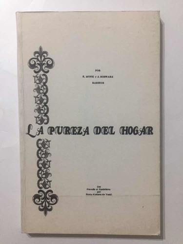 Libro La Pureza Del Hogar, E. Munk-j. Schwarz Rabinos (Usado)