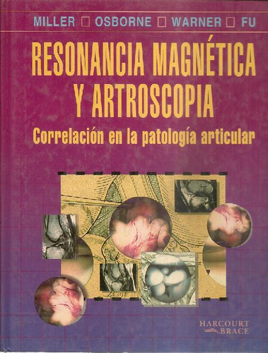 Libro Resonancia Magnetica Y Artroscopia : Correlacion En La