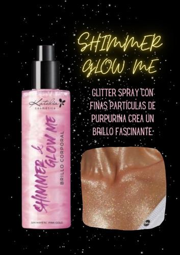 Imagen 2 de 2 de Iluminador Glitter Cuerpo Spray Shimmer & Glow Me- Katalia