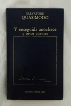 Comprar Salvatore Quasimodo Y En Seguida Anochese Y Otros Poemas