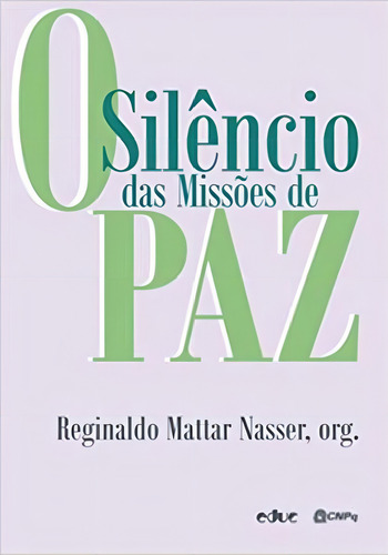 Silencio Das Missoes De Paz, O, De Nasser, Reginaldo Mattar. Editora Educ, Capa Mole, Edição Edição - 2012 Em Português