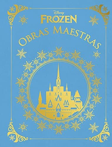 Frozen. Obras Maestras (disney. Frozen), De Disney. Editorial Libros Disney, Tapa Tapa Dura En Español