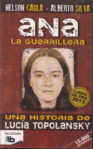 Ana La Guerrillera. Nelson Caula, Alberto Silva