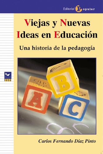 Libro Viejas Y Nuevas Ideas En Educación - Diaz Pinto, Carl