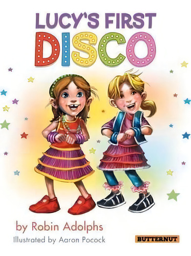 Lucy's First Disco, De Robin Adolphs. Editorial Butternut Books, Tapa Blanda En Inglés