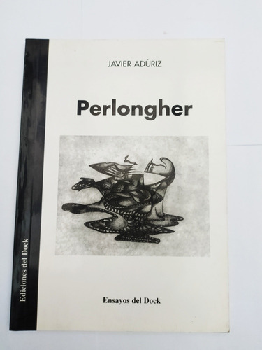 Perlongher Javier Aduriz Ediciones Del Dock ~ Ed 2005 