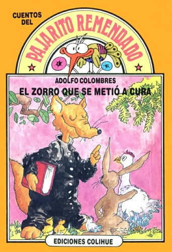 Zorro Que Se Metio A Cura, El - Adolfo Colombres