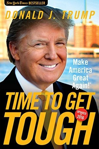 Book : Time To Get Tough Make America Great Again - Trump,.