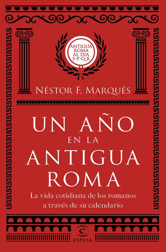 Libro Un Aã¿o En La Antigua Roma La Vida Cotidiana De Los...