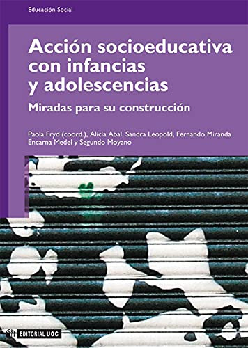 Libro Accion Socioeducativa Con Infancias Y Adoles De Vv Aa