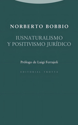 Norberto Bobbio Iusnaturalismo y positivismo jurídico Editorial Trotta