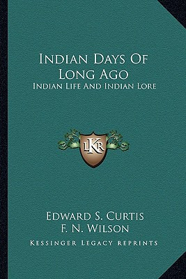 Libro Indian Days Of Long Ago: Indian Life And Indian Lor...