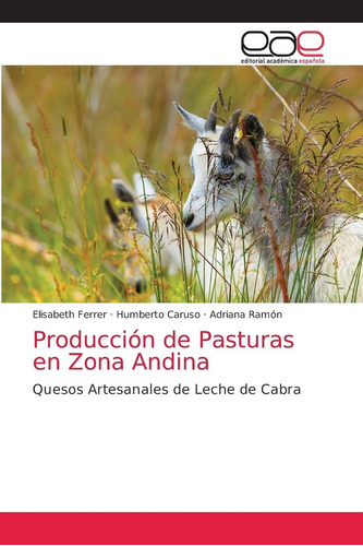 Libro: Producción Pasturas Zona Andina: Quesos Artesan