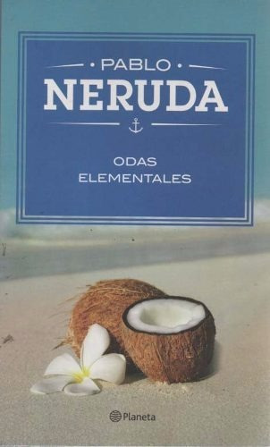Odas Elementales (nuevo) Pablo Neruda ¬