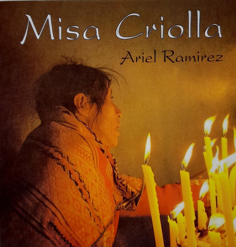 Cd Ariel Ramirez (la Misa Criolla) 