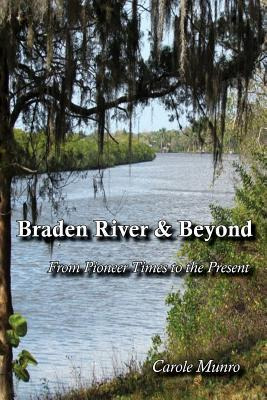 Libro Braden River And Beyond : From Pioneer Times To The...