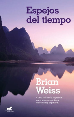 Espejos Del Tiempo - Brian L. Weiss - - Original