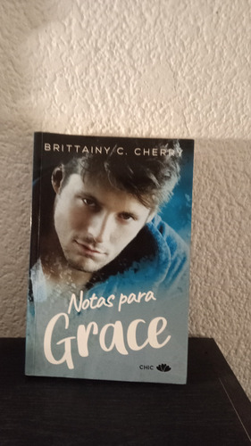 Notas Para Grace - Brittainy C. Cherry