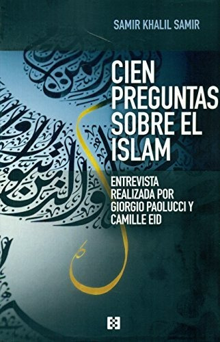 Libro Cien Preguntas Sobre El Islamde Samir Samir Khalil