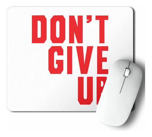 Mouse Pad Don't Give Up (d0958 Boleto.store)