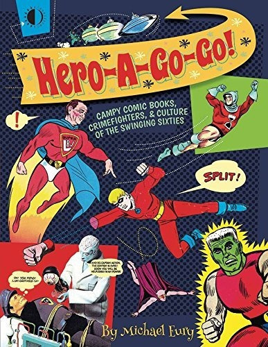 Heroagogo Campy Comics Criminales Combatientes Y Cultura Del
