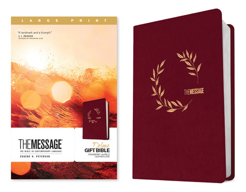 The Message Deluxe Gift Bible, Large Print (leather-look, Cranberry Laurels): The Bible In Contem..., De Peterson, Eugene H.. Editorial Nav Pr, Tapa Dura En Inglés