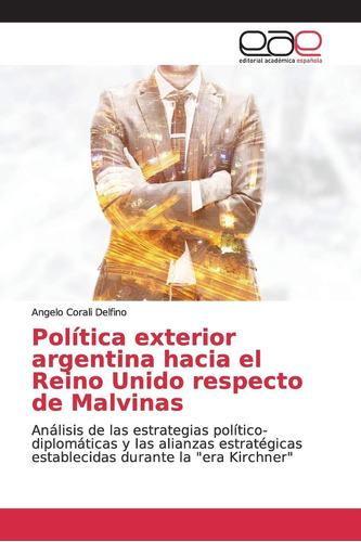 Libro: Política Exterior Argentina Hacia El Reino Unido Resp