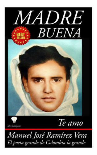 Libro: Madre Buena: Te Amo (spanish Edition)