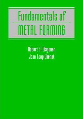 Libro Fundamentals Of Metal Forming - Robert Wagoner