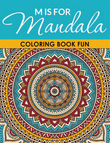 M Is For Mandala Coloring Book Fun, De Ervpublications. Editorial Lightning Source Inc, Tapa Blanda En Inglés