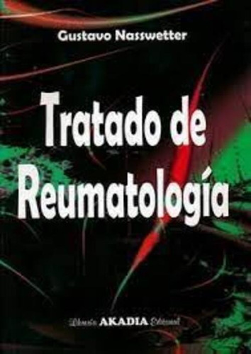 Tratado De Reumatología - Nasswetter, Gustavo